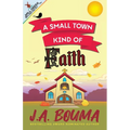 A Small Town Kind of Faith