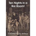 Ten Nights in a Bar Room!