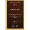 The Work Family: A History Of The Descendants Of William And John Work (1894)