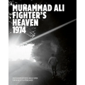 Muhammad Ali: Fighter's Heaven 1974: Photographs by Peter Angelo Simon