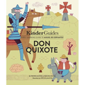 Miguel de Cervantes' Don Quixote: A Kinderguides Illustrated Learning Guide