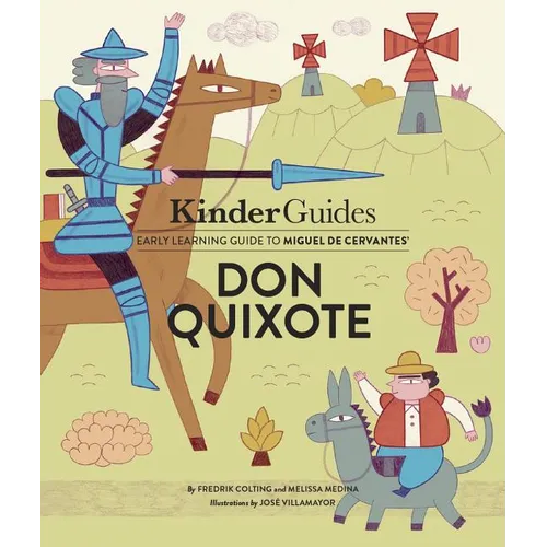 Miguel de Cervantes' Don Quixote: A Kinderguides Illustrated Learning Guide