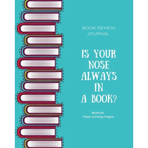 Book Review Journal: Keep Track, Log & Record Read Reviews, Bonus Flash Writing Pages, Reading Favorite Books, Notes, Book Lovers Club, Gift, Notebook