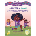 La Receta de Imani Para El Trabajo En Equipo (Imani's Recipe for Teamwork)