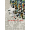 Thinking Woman: A Philosophical Approach to the Quandary of Gender