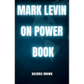 mark levin on power book: The struggle between liberty and authority
