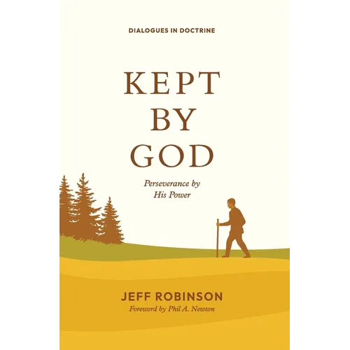 Kept by God: Perseverance by His Power