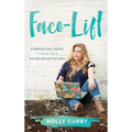 Face-Lift: Embracing Hope through your Heartaches