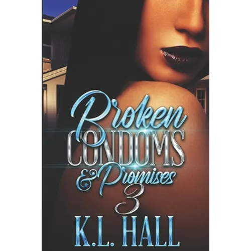 Broken Condoms and Promises 3