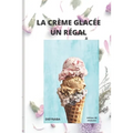 La Crème Glacée Un Régal