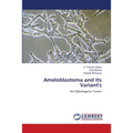 Ameloblastoma and Its Variant's