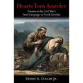 Hearts Torn Asunder: Trauma in the Civil War's Final Campaign in North Carolina