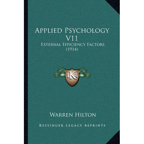 Applied Psychology V11: External Efficiency Factors (1914)
