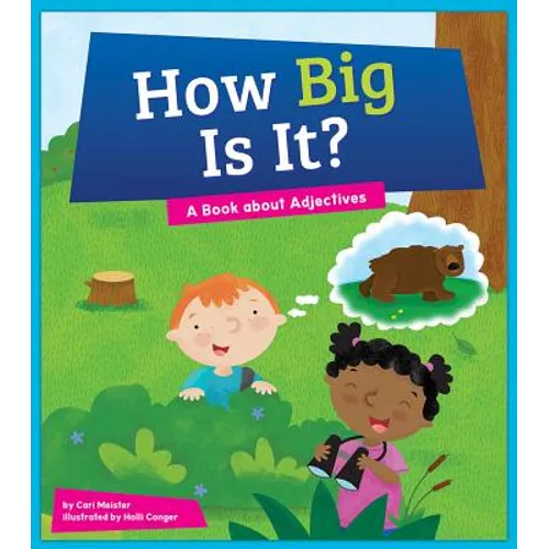How Big Is It?: A Book about Adjectives