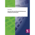 Semantic Service Oriented Architectures in Research and Practice