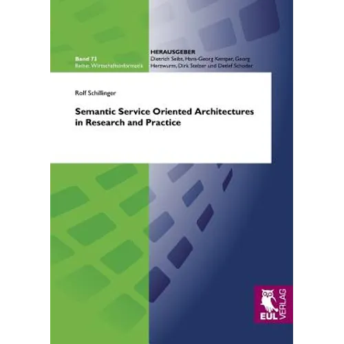 Semantic Service Oriented Architectures in Research and Practice