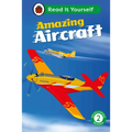 Amazing Aircraft: Read It Yourself - Level 2 Developing Reader
