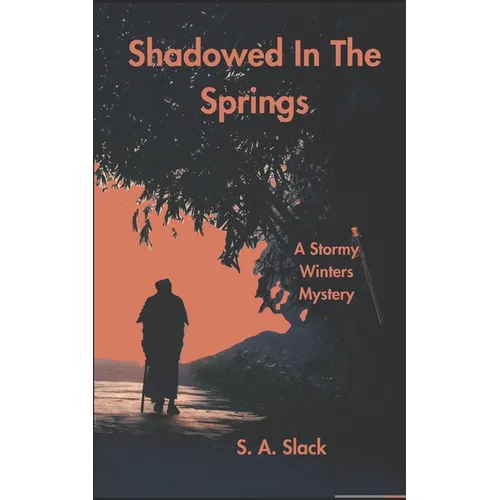 Shadowed in the Springs: A Stormy Winters Mystery