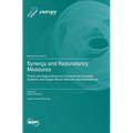 Synergy and Redundancy Measures: Theory and Applications to Characterize Complex Systems and Shape Neural Network Representations