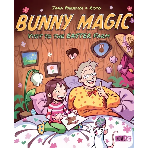 Bunny Magic: A Fantastic Easter Adventure Picture Book with a Cute and Cozy Bedtime Story for Children Ages 4-8 Years.