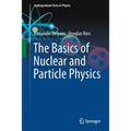 The Basics of Nuclear and Particle Physics