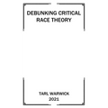 Critical Race Theory Debunked
