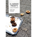 El Dorado Freddy's: Chain Restaurants in Poems and Photographs