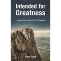 Intended for Greatness: Lessons from the Life of Solomon