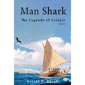 Man Shark: The Legends of Lainjin, Book One