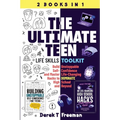 The Ultimate Teen (Life Skills Toolkit): Build Unstoppable Self-Confidence and Master Life-Changing Hacks to DOMINATE High School and Beyond