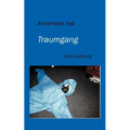 Traumgang: Eine Erzählung