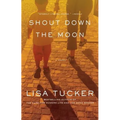 Shout Down the Moon