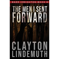 The Men I Sent Forward