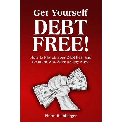 Get Yourself Debt Free: Pay off your Debt Fast and Learn to Save Money Now!