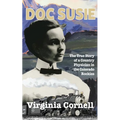 Doc Susie: The True Story of a Physician in the Colorado Rockies
