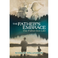 The Father's Embrace: The Father-Son Life
