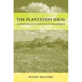 The Plantation Ideal: Landscapes of Extraction in Mozambique Volume 18