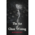 The Art of Ghost Writing