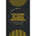 Ecosystems of Youth Leadership Development: Pathways to New Programs