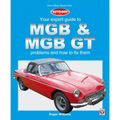 MGB & MGB GT - Your Expert Guide to Problems & How to Fix Them