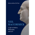 Neil Maccormick: A Life in Politics, Philosophy, and Law
