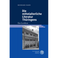 Die Mittelalterliche Literatur Thuringens: Ein Lexikon