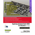 Exploring Autodesk Revit 2020 for Structure, 10th Edition