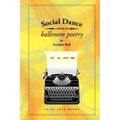 Social Dance: A Book of Ballroom Poetry