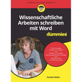 Wissenschaftliche Arbeiten schreiben mit Word für Dummies