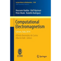Computational Electromagnetism: Cetraro, Italy 2014