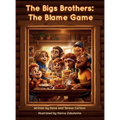 The Bigs Brothers: The Blame Game