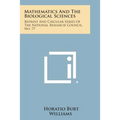 Mathematics and the Biological Sciences: Reprint and Circular Series of the National Research Council, No. 77