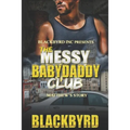 The Messy Babydaddy Club: Matthew's Story