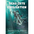 Dead Cats of Civilization